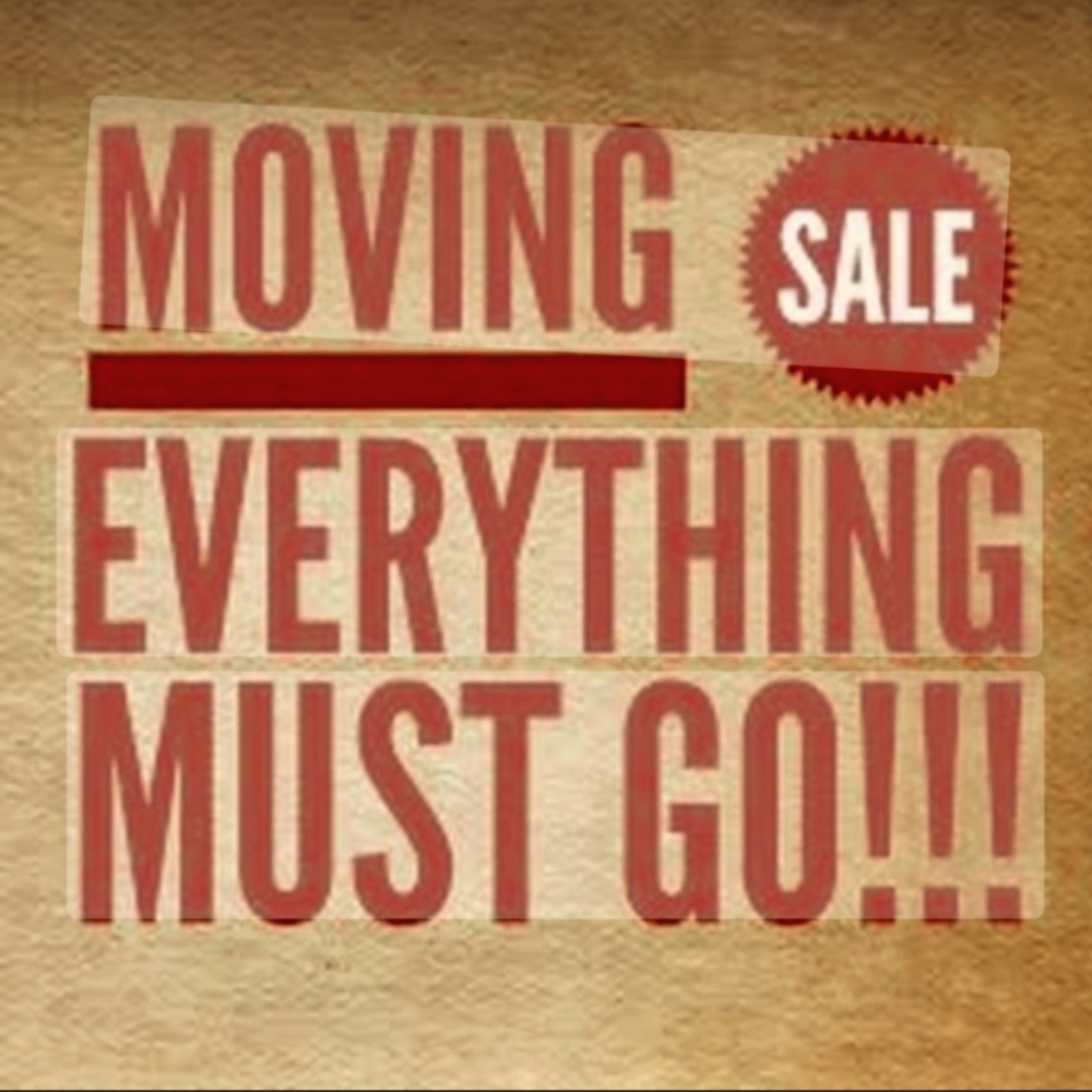 Make me an offer. Everything must go!